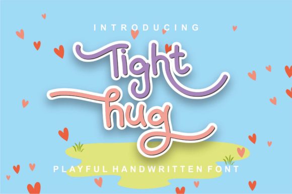 Tight Hug Font for Eye-Catching Campaigns